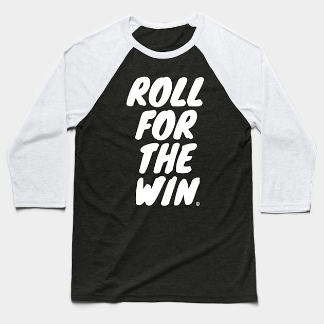 Roll For The Win - White Baseball T-Shirt by RollForTheWin